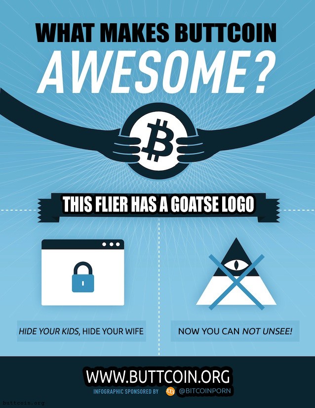 New Buttcoin fliers show how awesome you are to your disinterested friends and family.